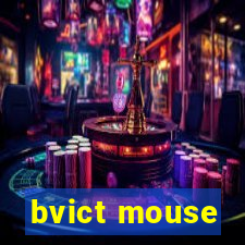 bvict mouse